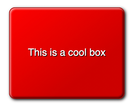 Eine große rote Box mit abgerundeten Ecken. Weißer Text mit Schlagschatten lautet 'this is a cool box'.