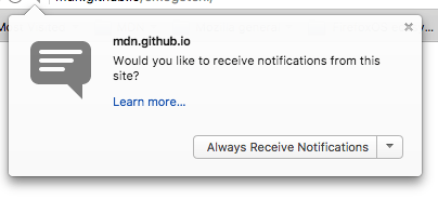 Ein Screenshot des Benachrichtigungs-Popups im Browser bereitgestellt durch die Notifications API. Die Website 'mdn.github.io' fragt nach Erlaubnis, Benachrichtigungen an den User-Agent zu senden, mit einem X, um den Dialog zu schließen und einem Dropdown-Menü von Optionen, wobei 'immer Benachrichtigungen erhalten' standardmäßig ausgewählt ist.