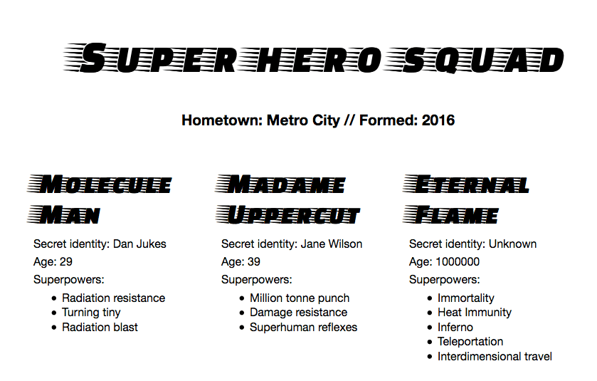 Bild eines Dokuments mit dem Titel "Super hero squad" (in einer eleganten Schriftart) und dem Untertitel "Hometown: Metro City // Gegründet: 2016". Drei Spalten unter der Überschrift tragen die Titel "Molecule Man", "Madame Uppercut" und "Eternal Flame". Jede Spalte listet den geheimen Identitätsnamen, das Alter und die Superkräfte des Helden auf.