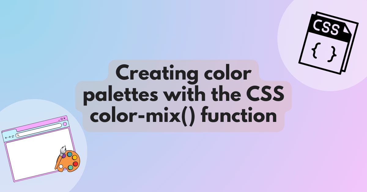 Creating color palettes with the CSS colormix() function MDN Blog