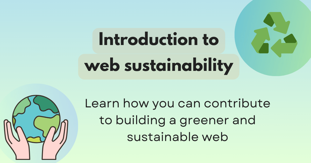 Introduction to Web Sustainability | A Comprehensive Guide