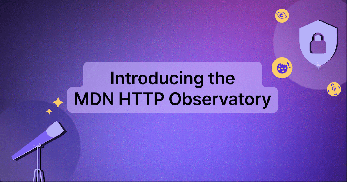 Introducing the MDN HTTP Observatory