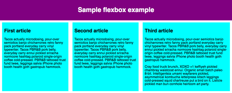 The Sample flexbox example flex container has three flex items. All the flex items have a minimum width of 200 pixels—set using 'flex'. The value of flex for first two flex items is 1 and for the third item is 2. This splits the remaining space in the flex container into 4 proportion units. One unit is assigned to each of the first two flex items and 2 units are assigned to the third flex item, making the third flex item wider than the other two, which are of the same width.