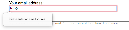 Invalid email address in error state with a popout from the input reading 'please enter an email address'.